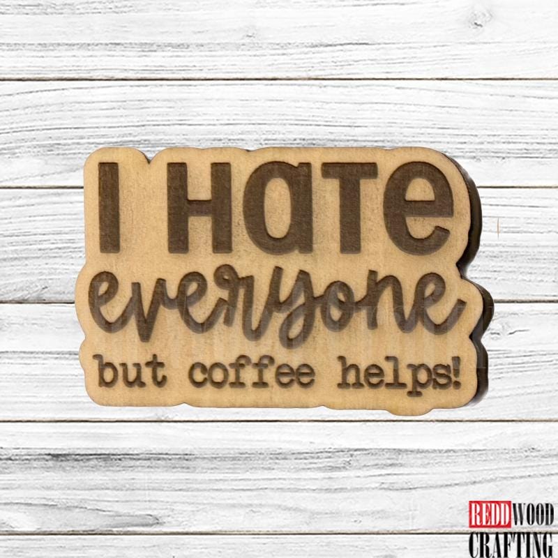 Coffee Lover Wooden Magnets, 11 Funny Quotes, Wooden Laser Cut - Image 6